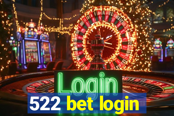 522 bet login